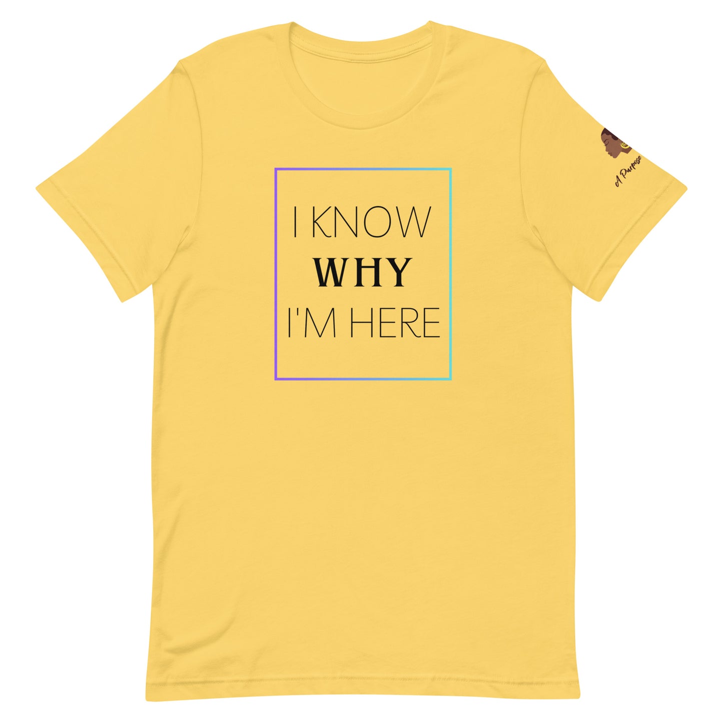 Purpose By Design Charity Tee- Why I'm Here